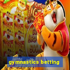 gymnastics betting